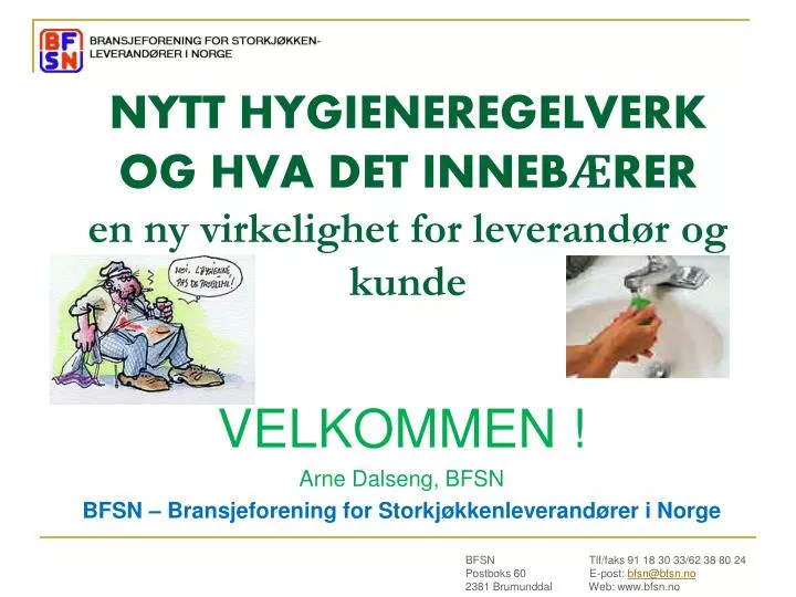 nytt hygieneregelverk og hva det inneb rer en ny virkelighet for leverand r og kunde