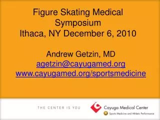 Figure Skating Medical Symposium Ithaca, NY December 6, 2010
