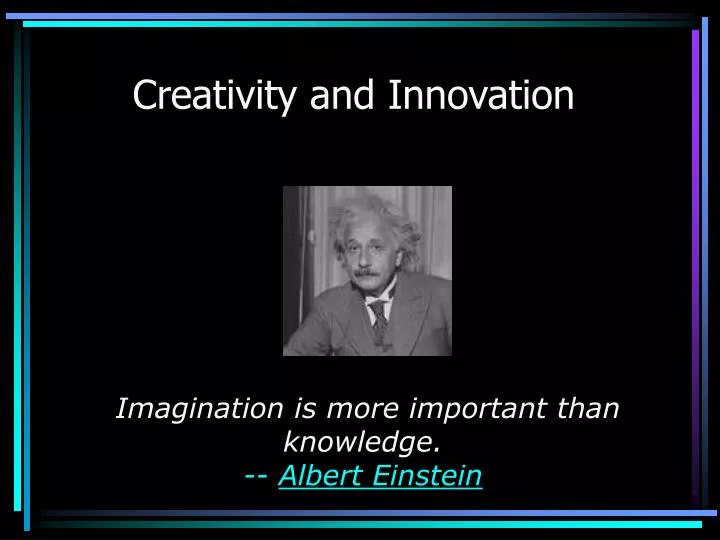 creativity and innovation
