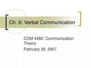 Ch. 6: Verbal Communication