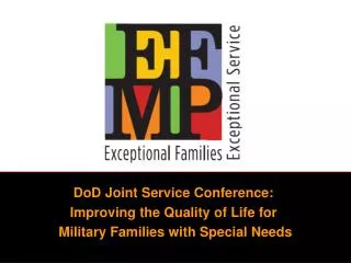 DoD Joint Service Conference: Improving the Quality of Life for Military Families with Special Needs