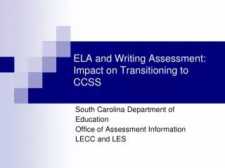 ELA and Writing Assessment: Impact on Transitioning to CCSS