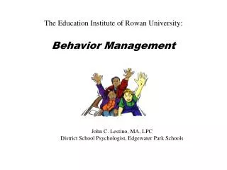 The Education Institute of Rowan University: Behavior Management