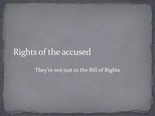 Rights of the accused