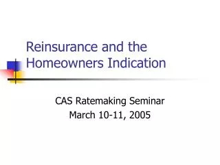 Reinsurance and the Homeowners Indication