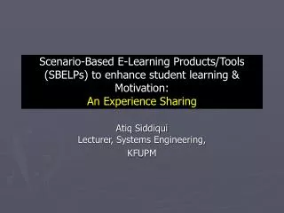 Scenario-Based E-Learning Products/Tools (SBELPs) to enhance student learning &amp; Motivation: An Experience Sharing