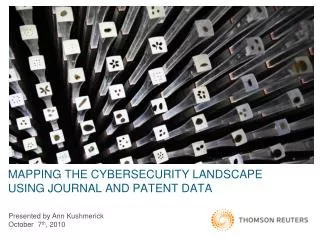 MAPPING THE CYBERSECURITY LANDSCAPE USING JOURNAL AND PATENT DATA