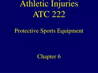 Athletic Injuries ATC 222