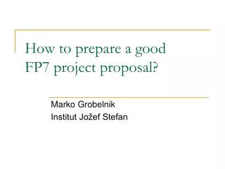 How to prepare a good FP7 project proposal ?