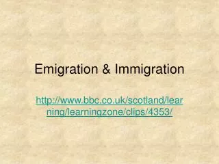 Emigration &amp; Immigration