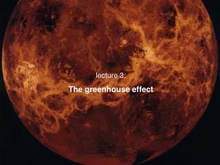 lecture 3: The greenhouse effect