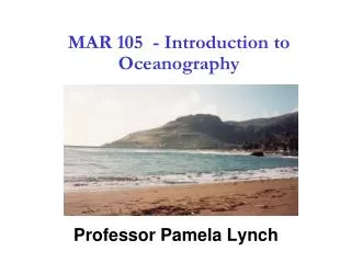 MAR 105 - Introduction to Oceanography