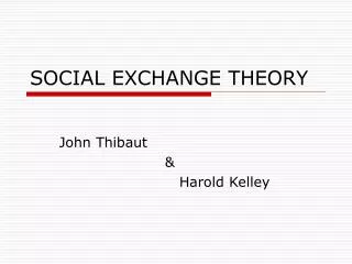 SOCIAL EXCHANGE THEORY
