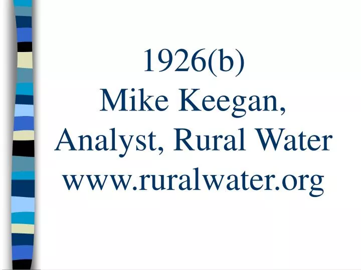 1926 b mike keegan analyst rural water www ruralwater org