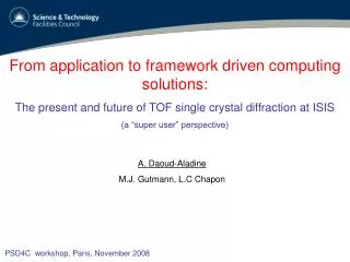 From application to framework driven computing solutions: The present and future of TOF single crystal diffraction at IS