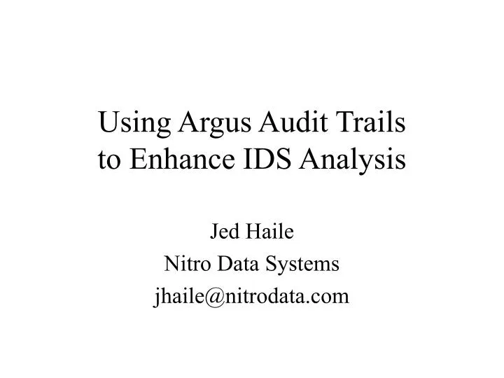 using argus audit trails to enhance ids analysis