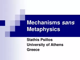 Mechanisms sans Metaphysics