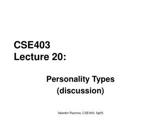 CSE403 Lecture 20: