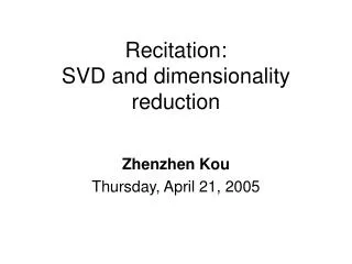 Recitation: SVD and dimensionality reduction