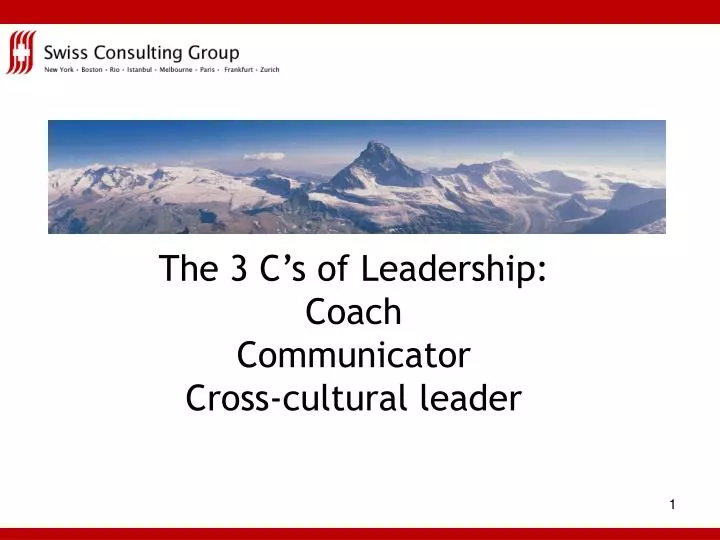 the 3 c s of leadership coach communicator cross cultural leader