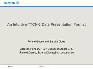 An Intuitive TTCN-3 Data Presentation Format