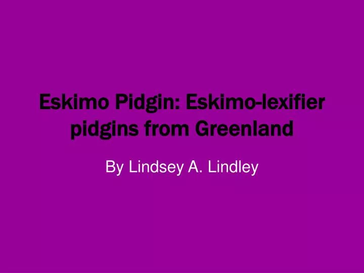 eskimo pidgin eskimo lexifier pidgins from greenland