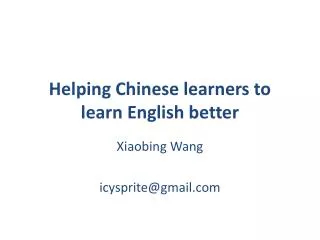 Helping Chinese learners to learn English better