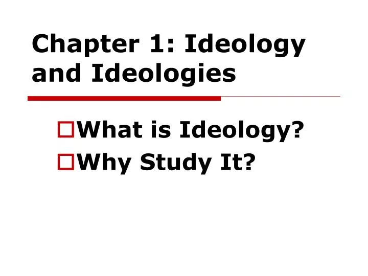 chapter 1 ideology and ideologies