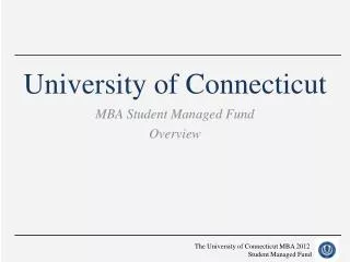 The University of Connecticut MBA 2012 Student Managed Fund