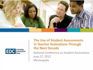 The Use of Student Assessments in Teacher Evaluations Through the Next Decade