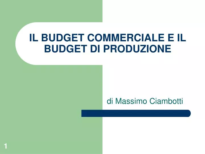 il budget commerciale e il budget di produzione