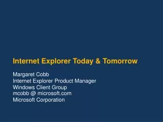 Internet Explorer Today &amp; Tomorrow