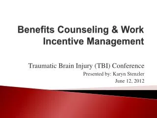 Benefits Counseling &amp; Work Incentive Management
