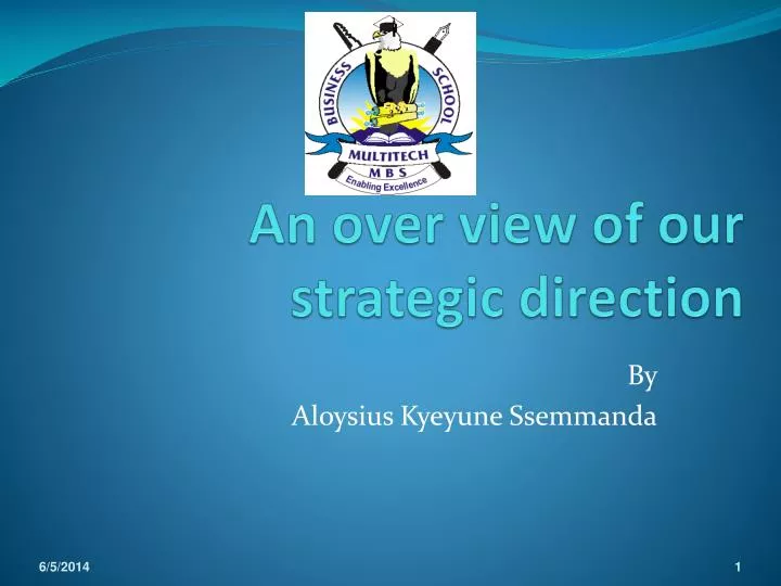 an over view of our strategic direction