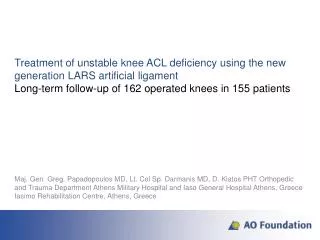 Treatment of unstable knee ACL deficiency using the new generation LARS artificial ligament L ong-term follow-up of 16