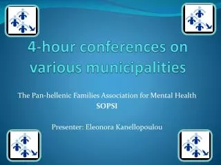 4-hour conferences on various municipalities