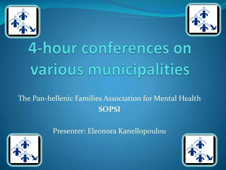 4 hour conferences on various municipalities