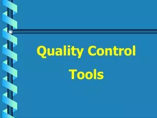 Quality Control Tools