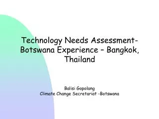 Technology Needs Assessment-Botswana Experience – Bangkok, Thailand