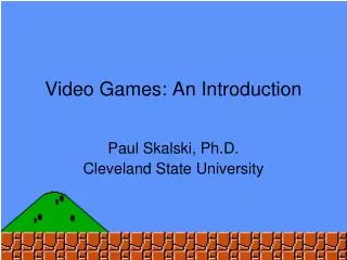 Video Games: An Introduction