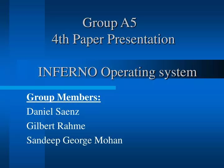group a5 4th paper presentation inferno operating system