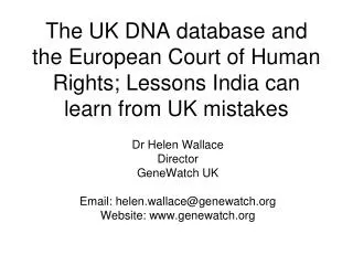 The UK DNA database and the European Court of Human Rights; Lessons India can learn from UK mistakes