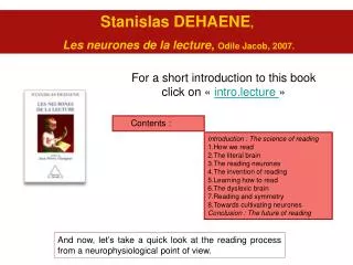 Stanislas DEHAENE , Les neurones de la lecture , Odile Jacob, 2007.