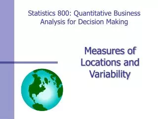 Statistics 800: Quantitative Business Analysis for Decision Making