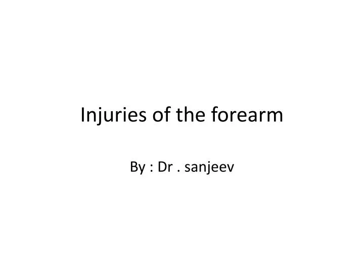 injuries of the forearm