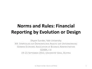 Norms and Rules: Financial Reporting by Evolution or Design