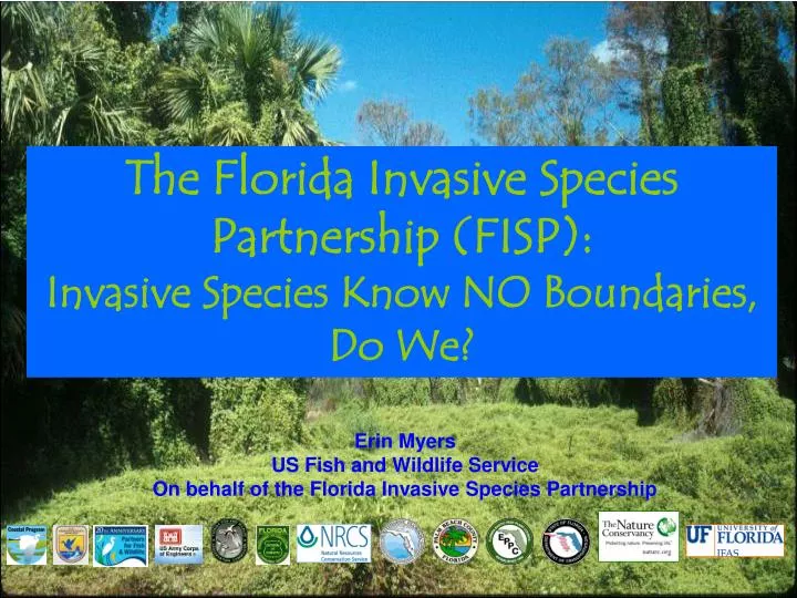erin myers us fish and wildlife service on behalf of the florida invasive species partnership