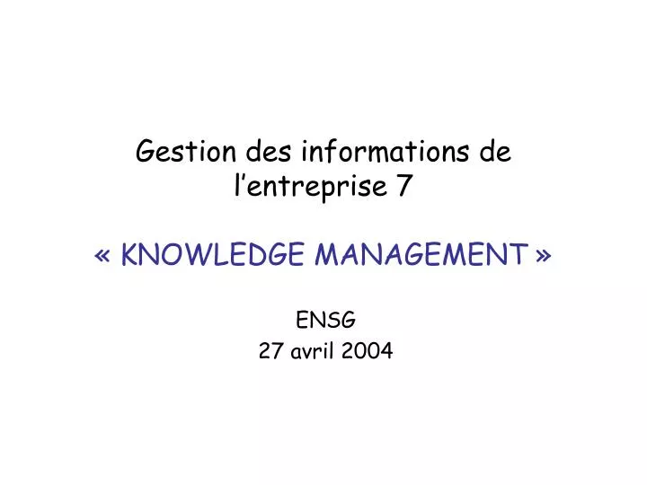 gestion des informations de l entreprise 7 knowledge management