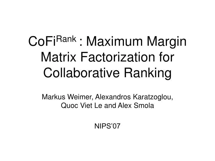 cofi rank maximum margin matrix factorization for collaborative ranking