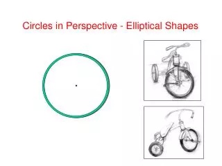 Circles in Perspective - Elliptical Shapes